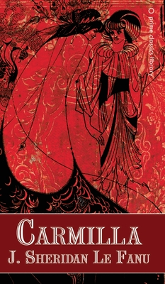 Carmilla - Le Fanu, Joseph Sheridan, and Wurf, Karl (Introduction by)