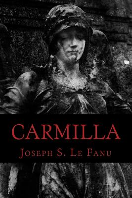 Carmilla - Le Fanu, J Sheridan