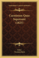 Carminum Quae Supersunt (1825)