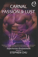 Carnal Passion and Lust