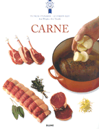 Carne: Tecnicas y Recetas de La Escuela de Cocina Mas Famosa del Mundo