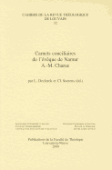 Carnets Conciliaires de L'Eveque de Namur A.-M. Charue