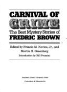 Carnival of Crime: The Best Mystery Stories of Frederic Brown - Nevins, Francis M, Professor (Editor), and Greenberg, Martin H (Editor)