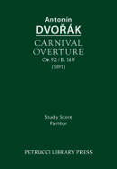 Carnival Overture, Op.92 / B.169: Study Score