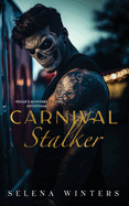 Carnival Stalker: A Dark Stalker Romance