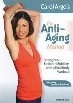 Carol Argo's The Anti-Aging Method