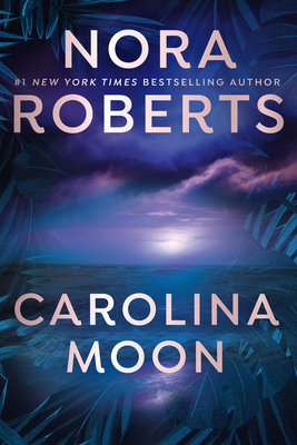 Carolina Moon - Roberts, Nora