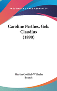 Caroline Perthes, Geb. Claudius (1890)