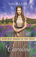 Caroline: Runaway Brides Of The West - Book 6