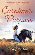 Caroline's Purpose