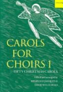 Carols for Choirs: Book 1: Fifty Christmas Carols