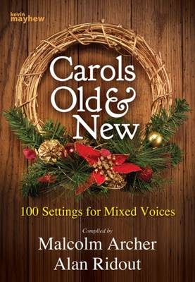 Carols Old and New: 100 Christmas Settings - Archer, Malcolm