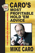 Caro's Most Profitable Hold'em Advice