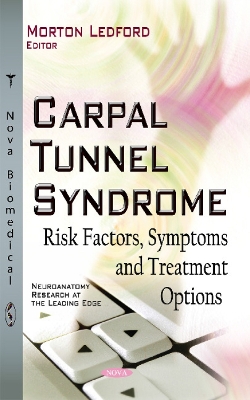 Carpal Tunnel Syndrome: Risk Factors, Symptoms and Treatment - Ledford, Morton (Editor)