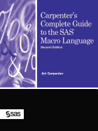 Carpenter's Complete Guide to the SAS Macro Language