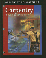 Carpentry & Building Construction: Carpentry Applications