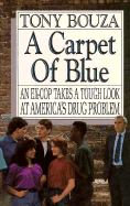 Carpet of Blue - Bouza, Tony, and Bouza, Anthony V
