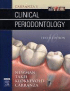 Carranza's Clinical Periodontology - Newman, Michael G, Dds, and Carranza, Fermin A, Dr., and Takei, Henry, Dds, MS