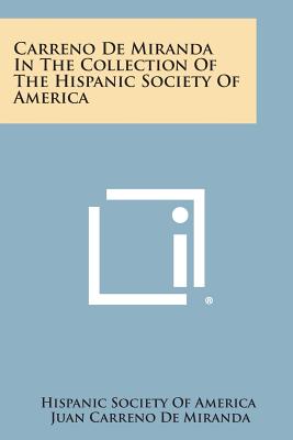 Carreno de Miranda in the Collection of the Hispanic Society of America - Hispanic Society of America