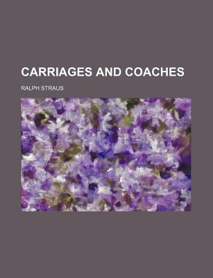 Carriages and Coaches - Straus, Ralph