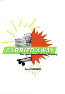 Carried Away: The Invention of Modern Shopping