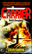 Carrier 06: Countdown - Douglas, Keith Castellain