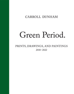 Carroll Dunham: Green Period.