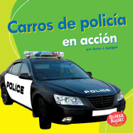 Carros de Policia En Accion (Police Cars on the Go)