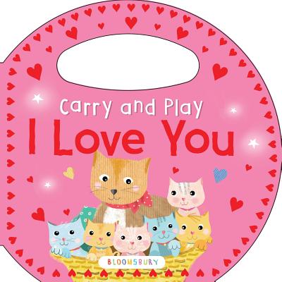 Carry and Play: I Love You - Bloomsbury