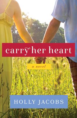 Carry Her Heart - Jacobs, Holly