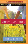 Carry Her Heart