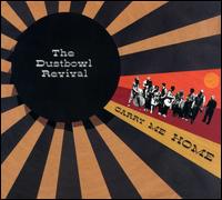 Carry Me Home - The Dustbowl Revival