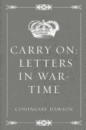 Carry on: Letters in War-Time