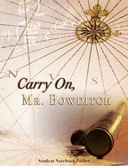 Carry on, Mr. Bowditch Student Notebook Packet - Rosalie J. Slater