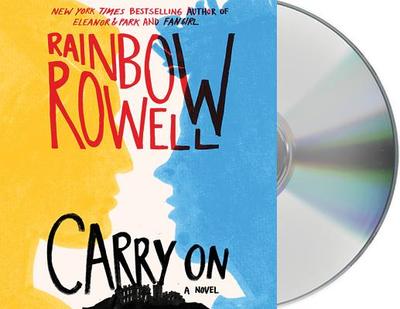 Carry on - Rowell, Rainbow, and Morton, Euan (Read by)
