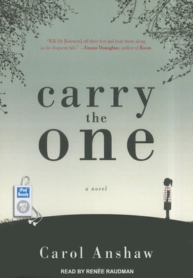 Carry the One by Carol Anshaw