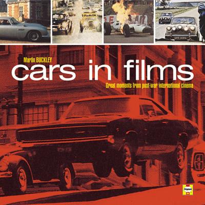 Cars in Films: Great Moments from Post-War International Cinema - Buckley, Martin