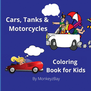 Cars, Tanks & Motorcycles: Coloring book for kids