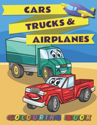 Cars, Trucks & Airplanes Colouring Book: Cute Colouring Pages For Toddlers and Kids Ages 2-4 - High Quality Illustrations Of Vehicles, Monster Trucks, Planes, Helicopters and more - Great Gift For Boys And Girls For Birthday, Christmas ... - Dabini G