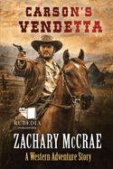 Carson's Vendetta: A Classic Western Adventure