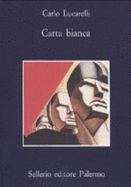 Carta Bianca - Lucarelli, Carlo