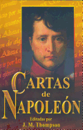 Cartas de Napoleon-Editadas Por Jm Thompson - Thompson, J M