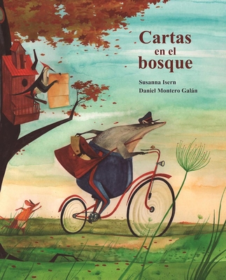 Cartas En El Bosque (the Lonely Mailman) - Isern, Susanna, and Montero Galn, Daniel (Illustrator)