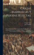 Cartas Marruecas y Poesias Selectas. ...: Nueva Edicion Con Notas y Acentos de Prosodia, Al USO de Los Estudiantes En Las Academias, Colegios y Universidades de Los Estados Unidos de La America Setentrional