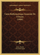 Carte Bathymetrique Generale De L'Ocean (1904)