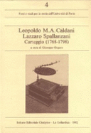 Carteggio (1768-1798) - Caldani, Leopoldo Marco Antonio, and Spallanzani, Lazzaro, and Ongaro, Giuseppe