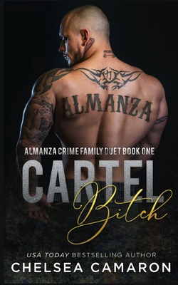 Cartel B!tch: Almanza Crime Family - Camaron, Chelsea