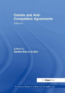 Cartels and Anti-Competitive Agreements: Volume I