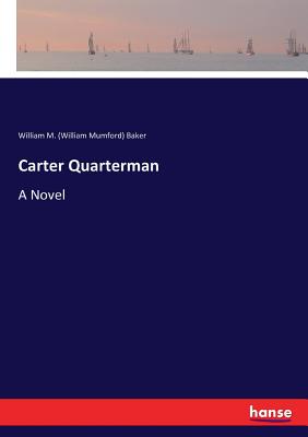 Carter Quarterman - Baker, William M (William Mumford)