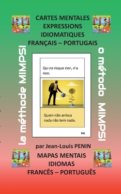 Cartes mentales expressions idiomatiques franais portugais: mapas mentais idiomas francs portugs - Penin, Jean-Louis